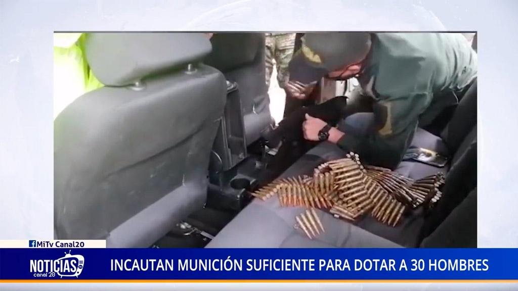 INCAUTAN MUNICIÓN SUFICIENTE PARA DOTAR A 30 HOMBRES