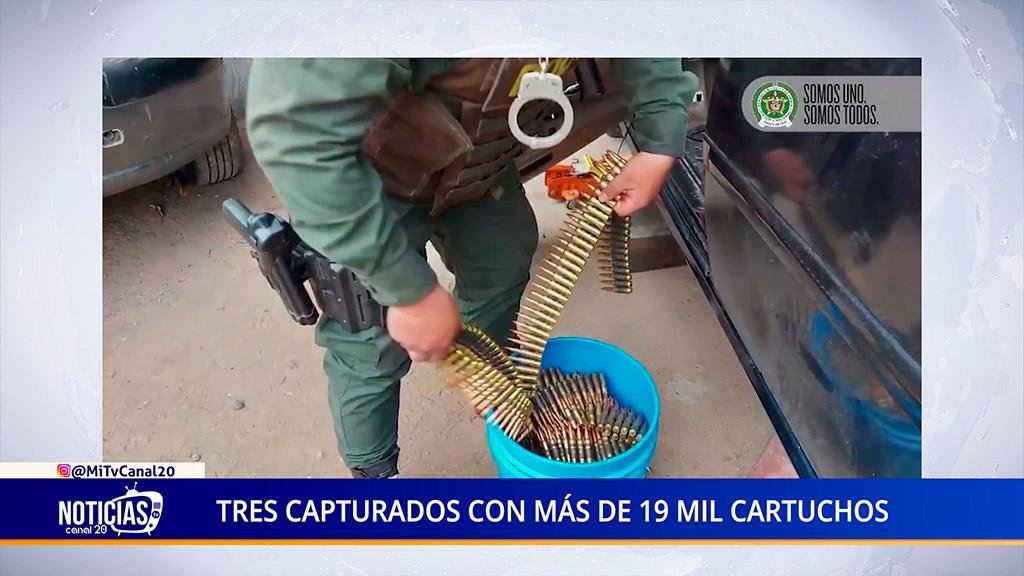 TRES CAPTURADOS CON MÁS DE 19 MIL CARTUCHOS
