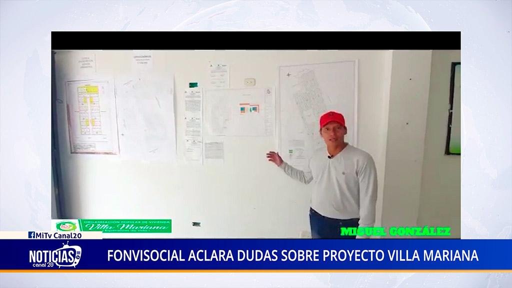 FONVISOCIAL ACLARA DUDAS SOBRE PROYECTO VILLA MARIANA