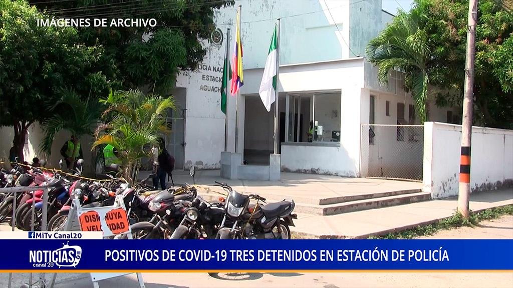 POSITIVOS DE COVID-19 TRES DETENIDOS EN ESTACIÓN DE POLICÍA