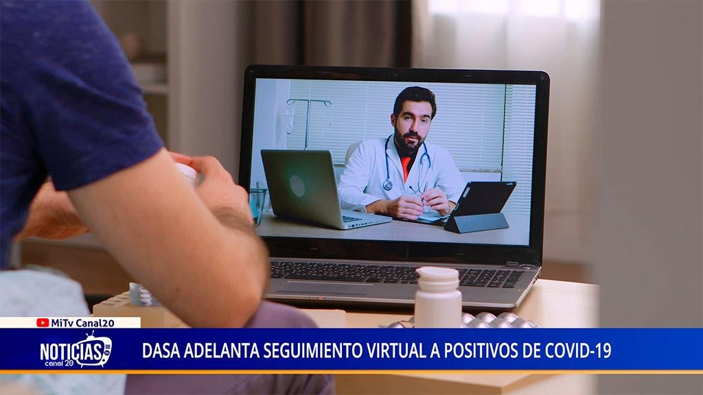 DASA ADELANTA SEGUIMIENTO VIRTUAL A POSITIVOS DE COVID-19