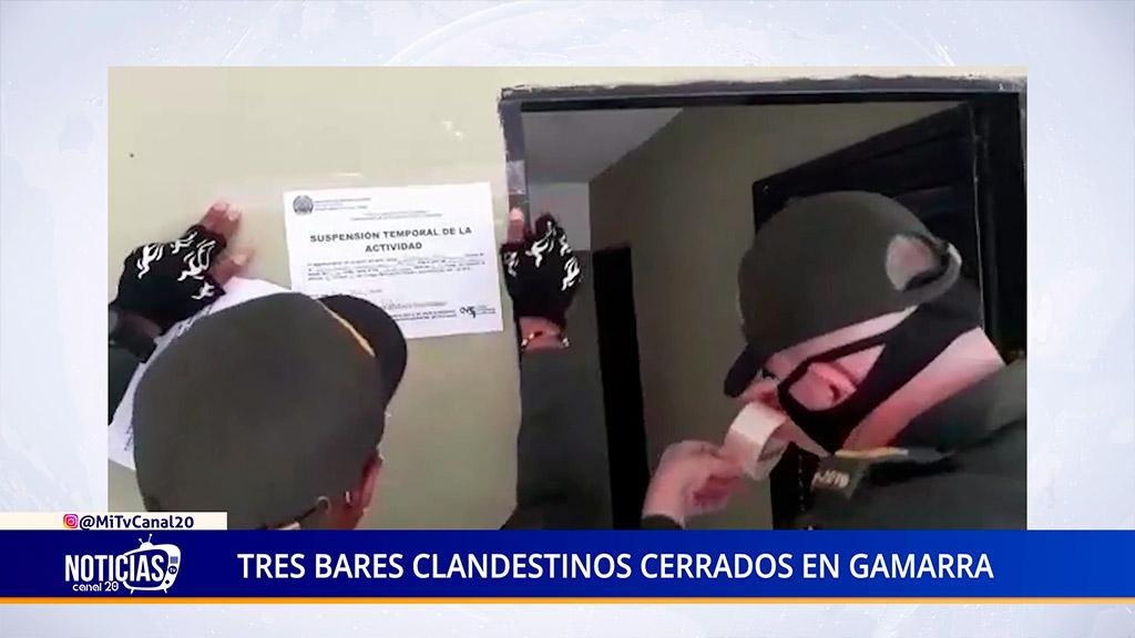 TRES BARES CLANDESTINOS CERRADOS EN GAMARRA