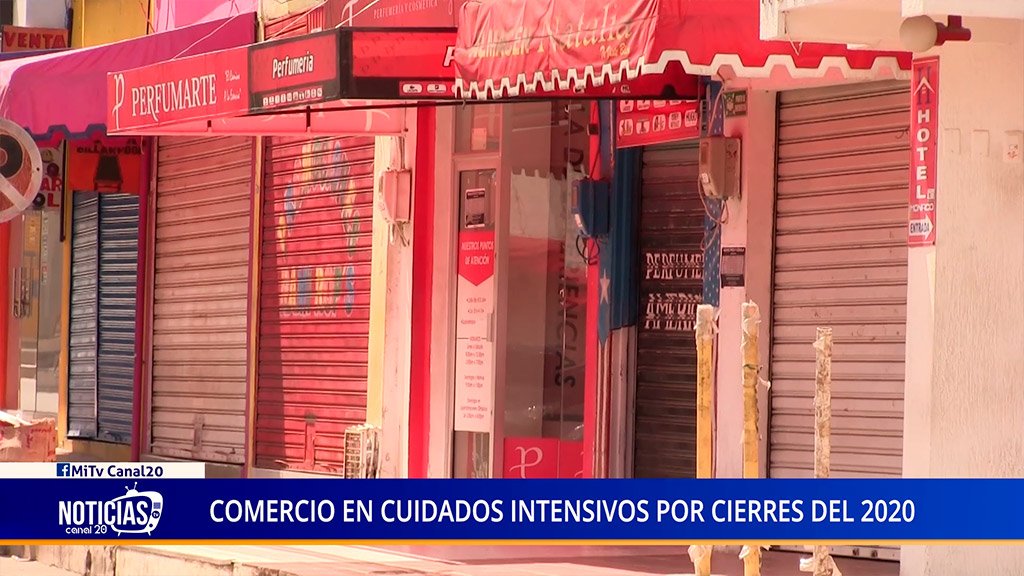 COMERCIO EN CUIDADOS INTENSIVOS POR CIERRES DEL 2020