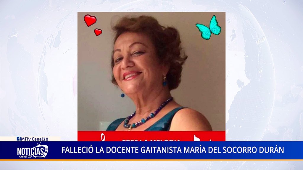 FALLECIÓ LA DOCENTE GAITANISTA MARÍA DEL SOCORRO DURÁN