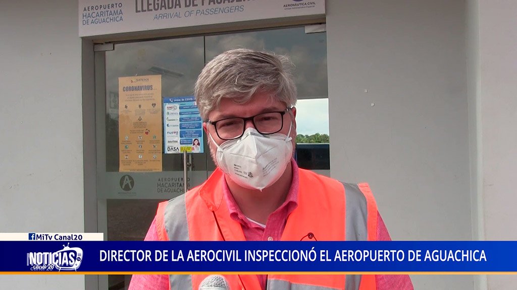 DIRECTOR DE LA AEROCIVIL INSPECCIONÓ EL AEROPUERTO DE AGUACHICA