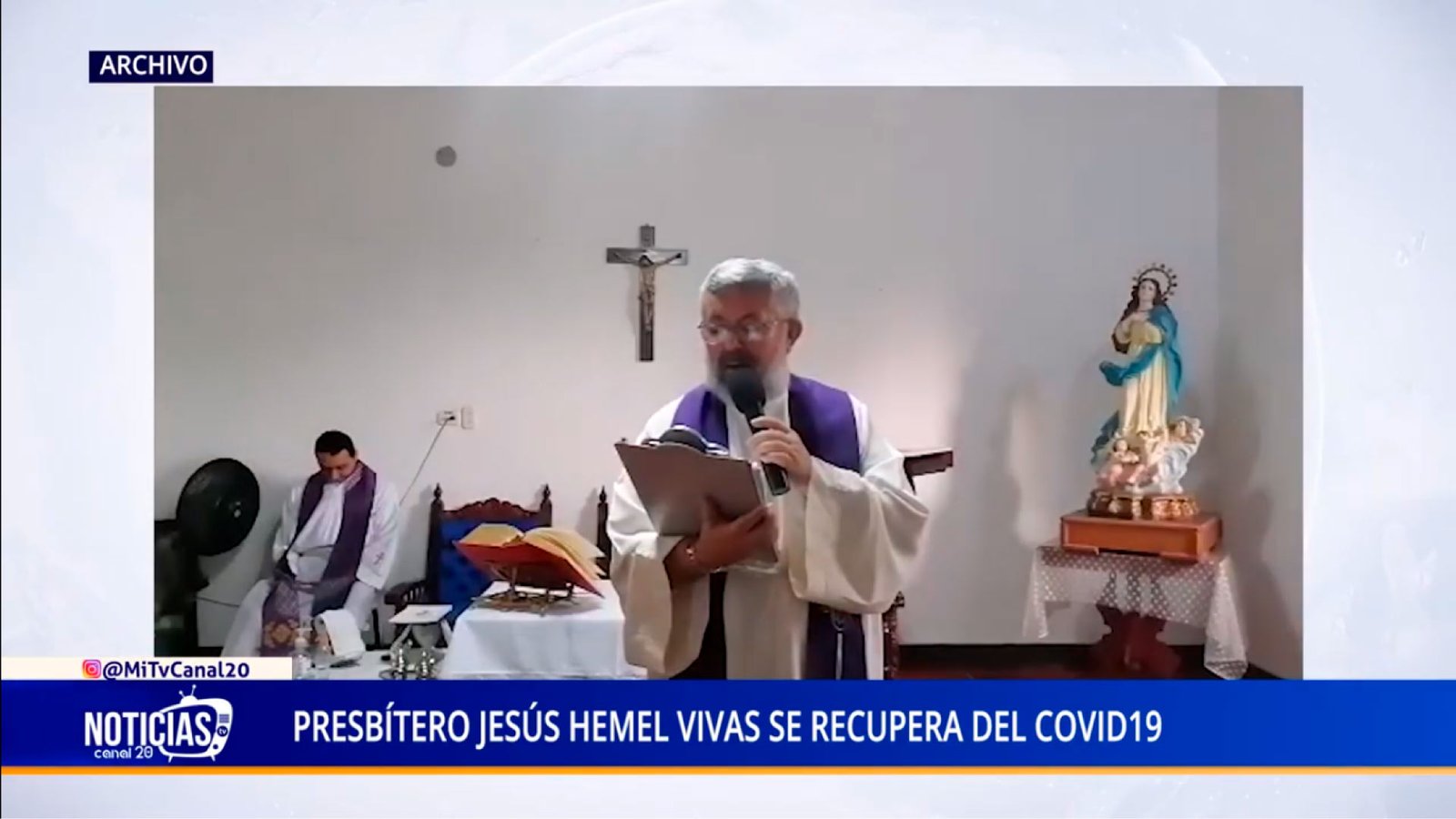 PRESBÍTERO JESÚS HEMEL VIVAS SE RECUPERA DEL COVID19