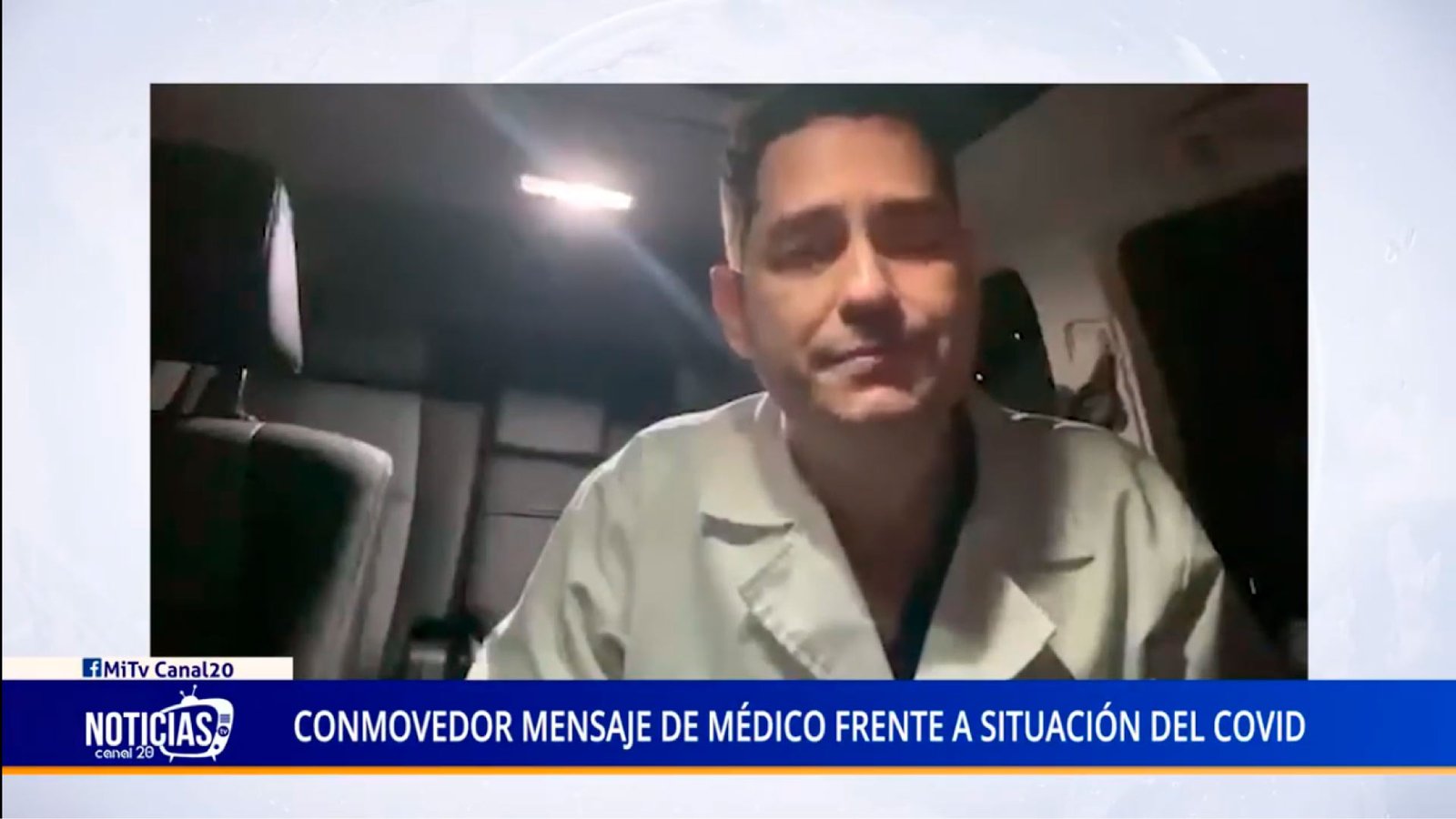 CONMOVEDOR MENSAJE DE MÉDICO FRENTE A SITUACIÓN DEL COVID