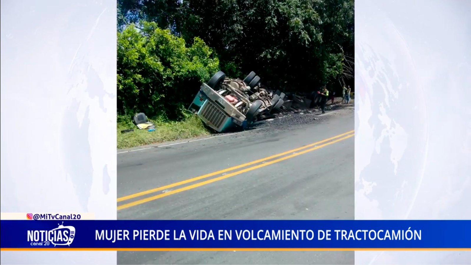 MUJER PIERDE LA VIDA EN VOLCAMIENTO DE TRACTOCAMIÓN