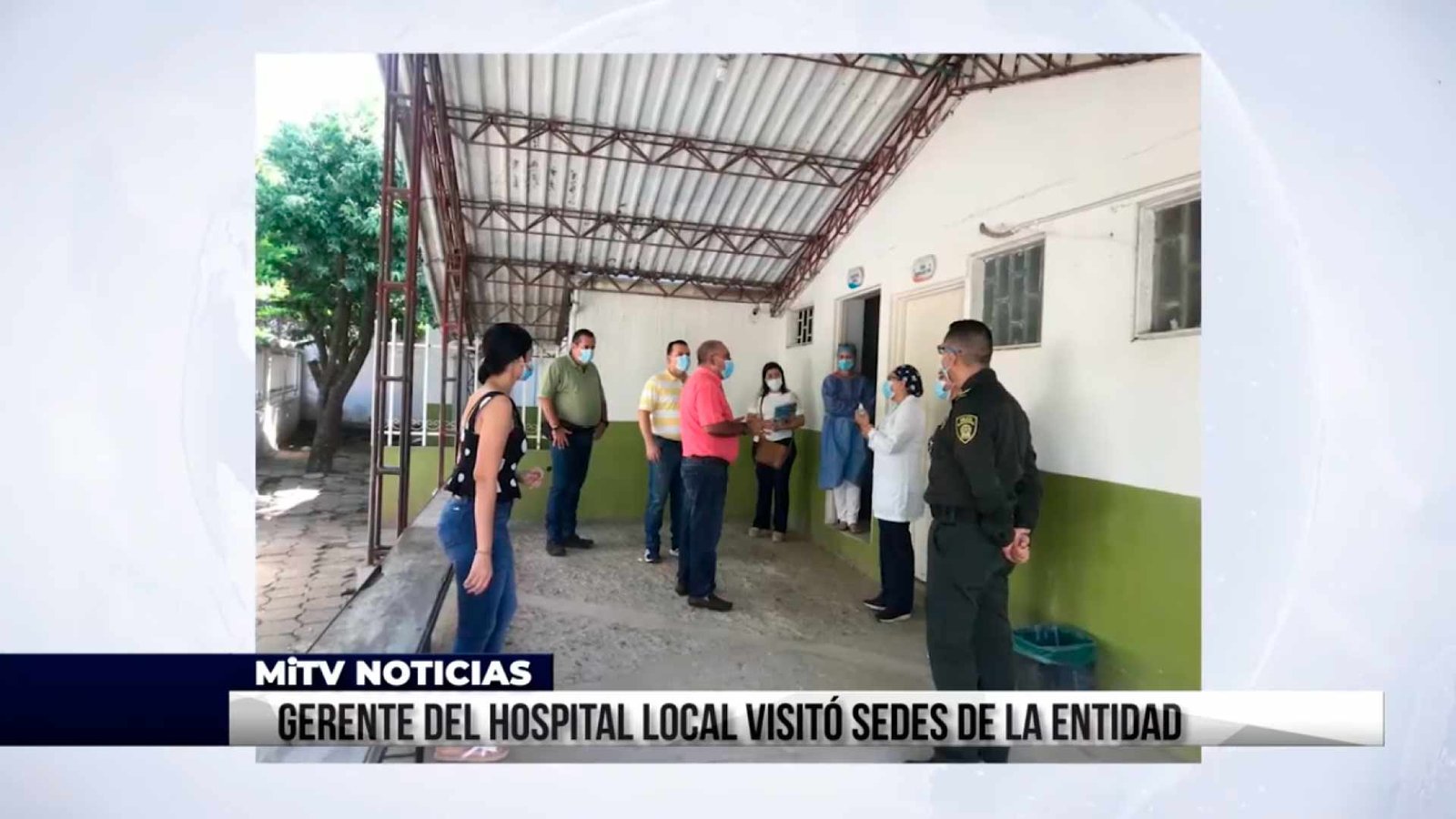 GERENTE DEL HOSPITAL LOCAL VISITÓ SEDES DE LA ENTIDAD