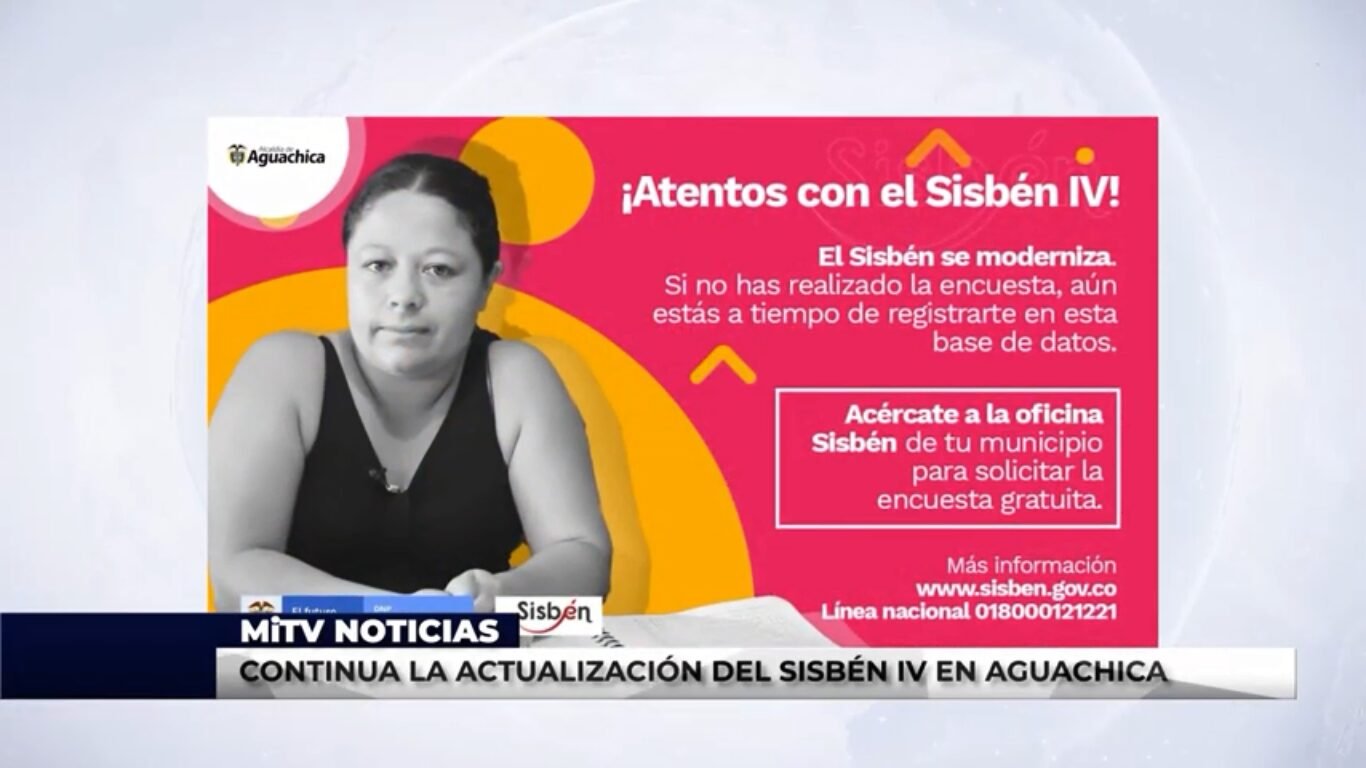 CONTINÚA LA ACTUALIZACIÓN DEL SISBÉN IV EN AGUACHICA