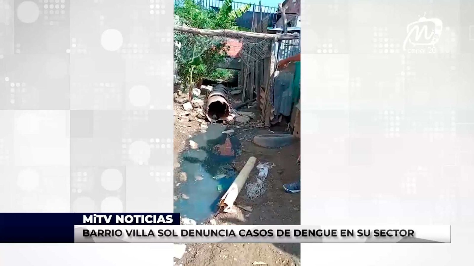 BARRIO VILLA SOL DENUNCIA CASOS DE DENGUE EN SU SECTOR