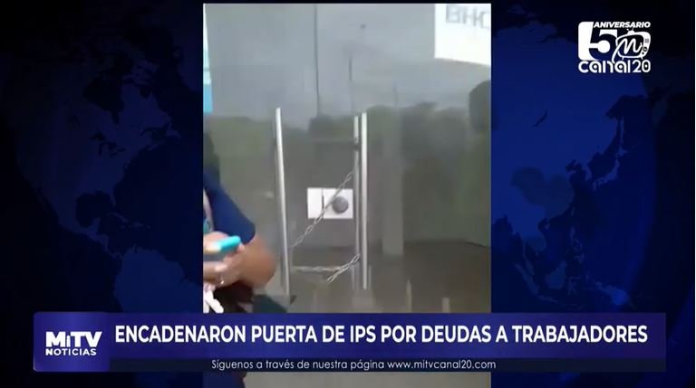 ENCADENARON PUERTA DE IPS POR DEUDAS A TRABAJADORES