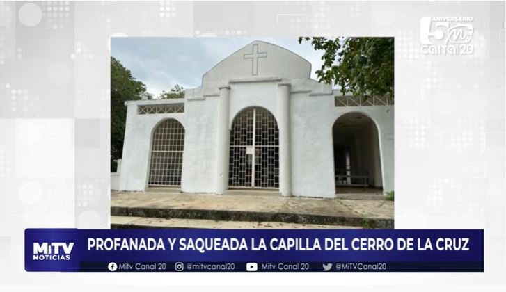 PROFANADA Y SAQUEADA LA CAPILLA DEL CERRO DE LA CRUZ