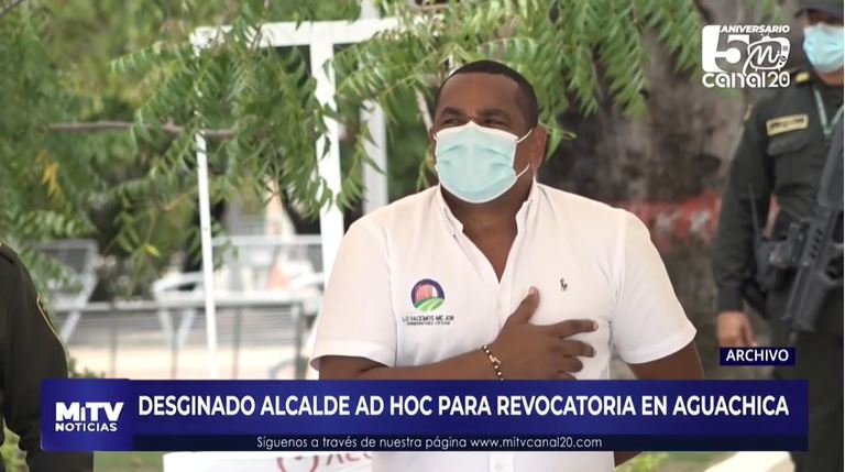 DESGINADO ALCALDE AD HOC PARA REVOCATORIA EN AGUACHICA