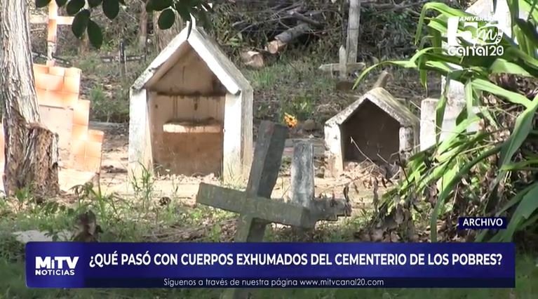 ¿QUÉ PASÓ CON CUERPOS EXHUMADOS DEL CEMENTERIO DE LOS POBRES?