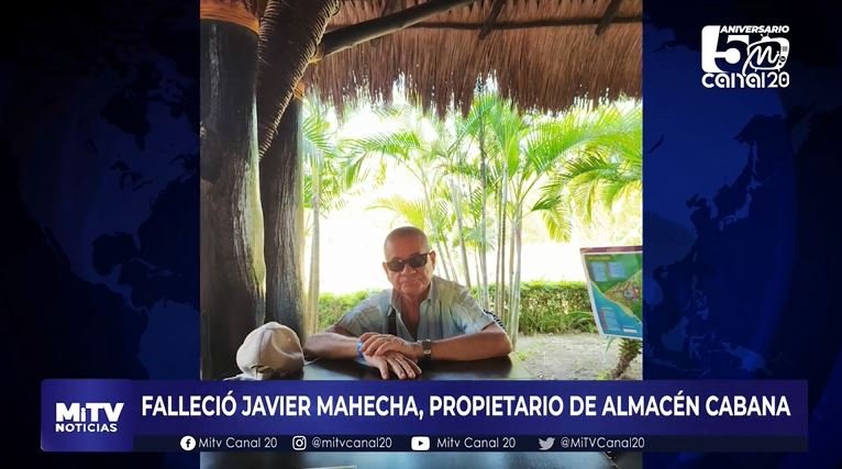 FALLECIÓ JAVIER MAECHA, PROPIETARIO DE ALMACÉN CABANA