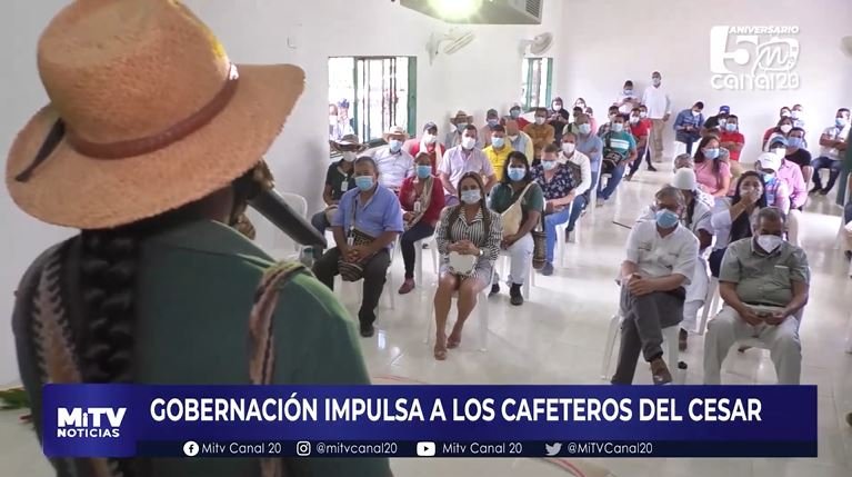 GOBERNACIÓN IMPULSA A LOS CAFETEROS DEL CESAR
