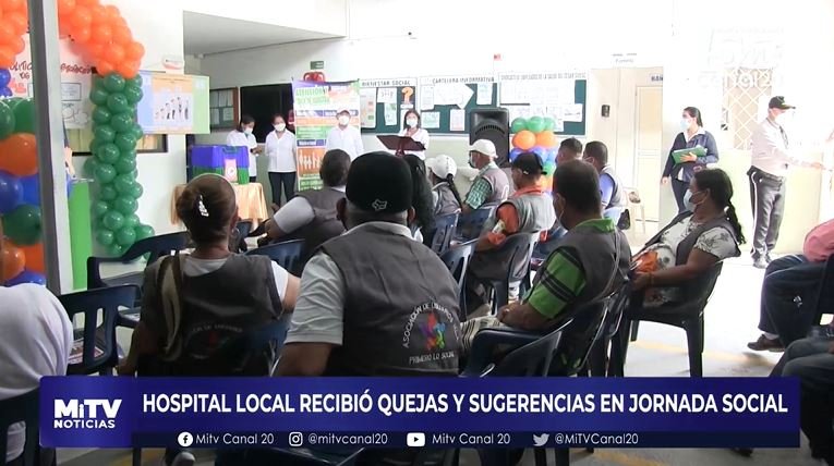 HOSPITAL LOCAL RECIBIÓ QUEJAS Y SUGERENCIAS EN JORNADA SOCIAL