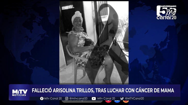FALLECIÓ ARIZOLINA TRILLOS, TRAS LUCHAR CON CÁNCER DE MAMA