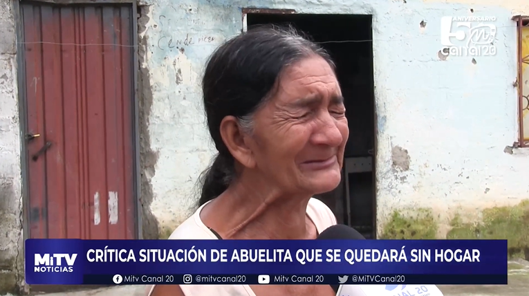 CRÍTICA SITUACIÓN DE ABUELITA QUE SE QUEDARÁ SIN HOGAR