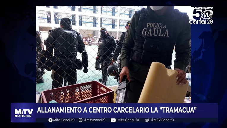 ALLANAMIENTO A CENTRO CARCELARIO LA “TRAMACUA”