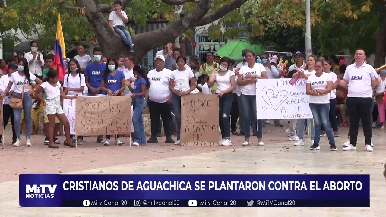 CRISTIANOS DE AGUACHICA RECHAZAN EL ABORTO