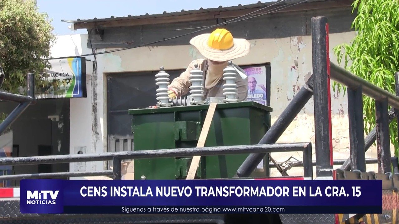 CENS INSTALA NUEVO TRANSFORMADOR EN LA CRA. 15