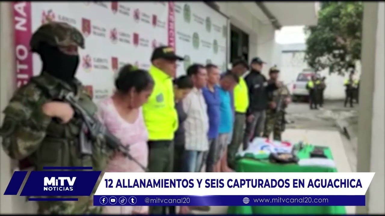 12 ALLANAMIENTOS Y SEIS CAPTURADOS EN AGUACHICA