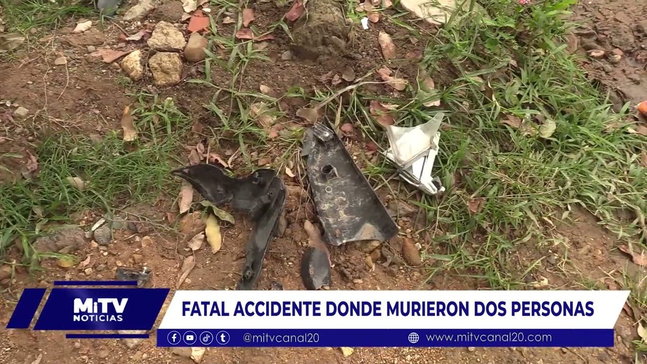 FATAL ACCIDENTE DONDE MURIERON DOS PERSONAS