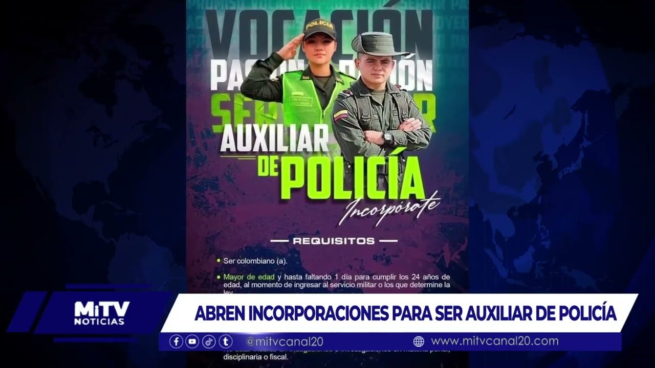 ABREN INCORPORACIONES PARA SER AUXILIAR DE POLICÍA